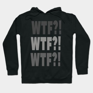 What the f*ck - WTF?! - B&W Hoodie